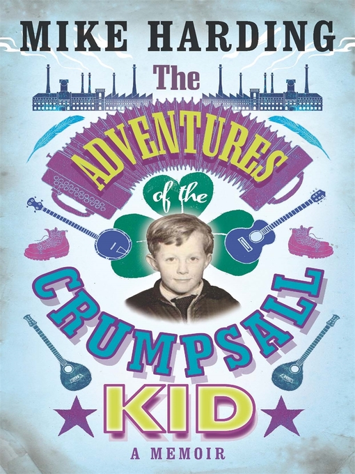 Title details for The Adventures of the Crumpsall Kid by Mike Harding - Available